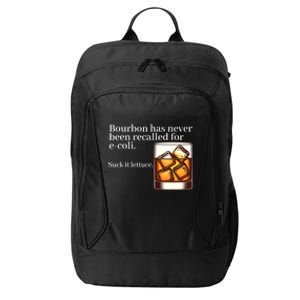 Bourbon Has Never Been Recalled For Ecoli Suck It Lettuce City Backpack