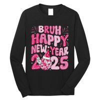 Bruh Happy New Year 2025 Family New Years Eve Party Girl Long Sleeve Shirt