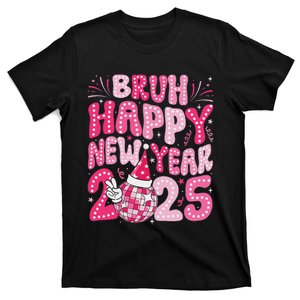 Bruh Happy New Year 2025 Family New Years Eve Party Girl T-Shirt