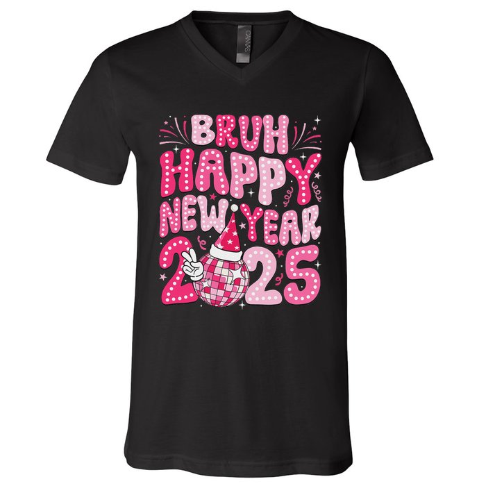 Bruh Happy New Year 2025 Family New Years Eve Party Girl V-Neck T-Shirt