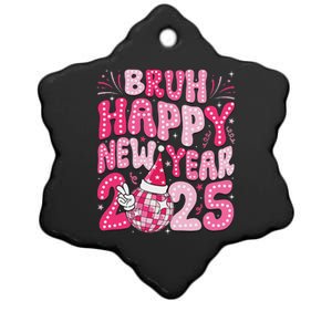 Bruh Happy New Year 2025 Family New Years Eve Party Girl Ceramic Star Ornament