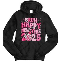 Bruh Happy New Year 2025 Family New Years Eve Party Girl Tie Dye Hoodie