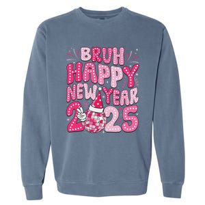 Bruh Happy New Year 2025 Family New Years Eve Party Girl Garment-Dyed Sweatshirt