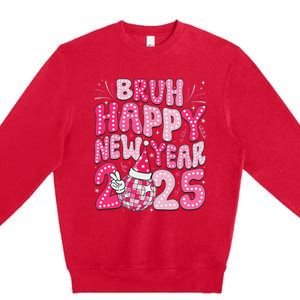 Bruh Happy New Year 2025 Family New Years Eve Party Girl Premium Crewneck Sweatshirt