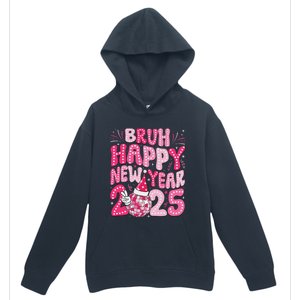 Bruh Happy New Year 2025 Family New Years Eve Party Girl Urban Pullover Hoodie