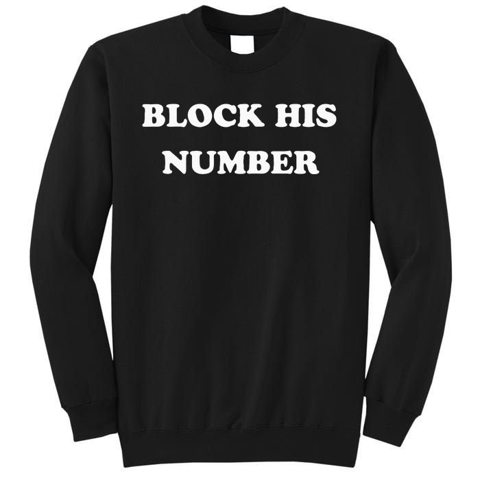 Block His Number Ex Boyfriend Breakup Sweatshirt