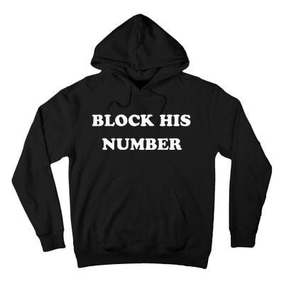 Block His Number Ex Boyfriend Breakup Tall Hoodie