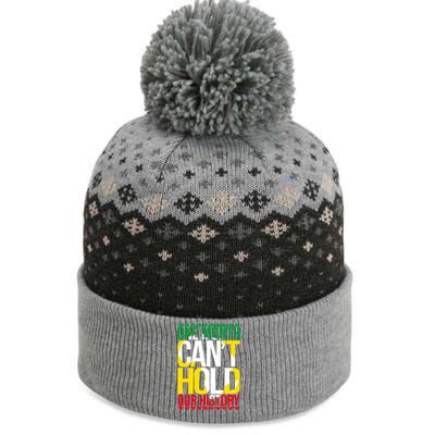 Black History One Month Can't Hold Our History African Pride Cute Gift The Baniff Cuffed Pom Beanie