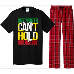 Black History One Month Can't Hold Our History African Pride Cute Gift Pajama Set