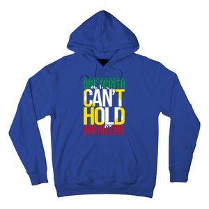 Black History One Month Can't Hold Our History African Pride Cute Gift Hoodie