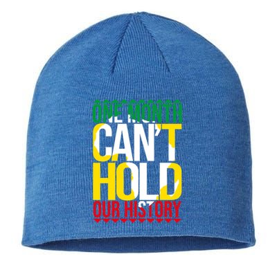 Black History One Month Can't Hold Our History African Pride Cute Gift Sustainable Beanie