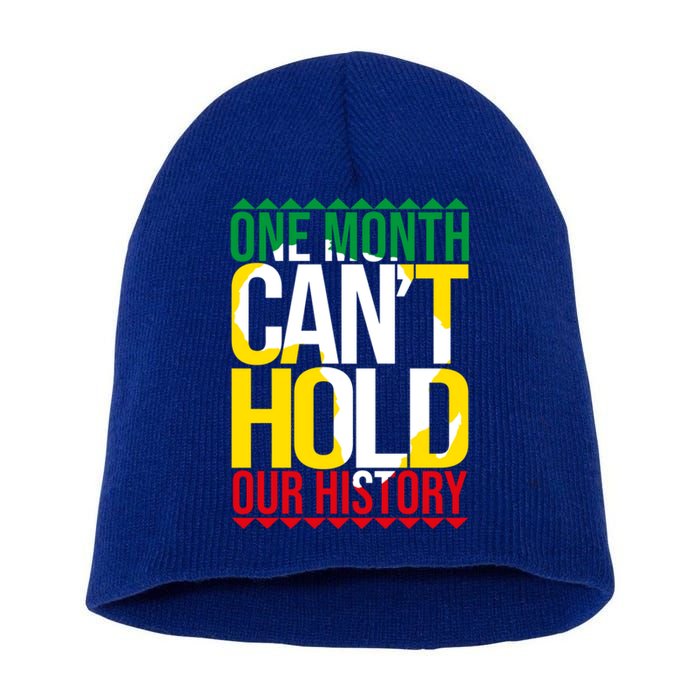 Black History One Month Can't Hold Our History African Pride Cute Gift Short Acrylic Beanie