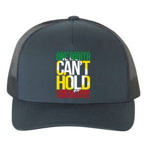 Black History One Month Can't Hold Our History African Pride Cute Gift Yupoong Adult 5-Panel Trucker Hat