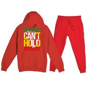 Black History One Month Can't Hold Our History African Pride Cute Gift Premium Hooded Sweatsuit Set