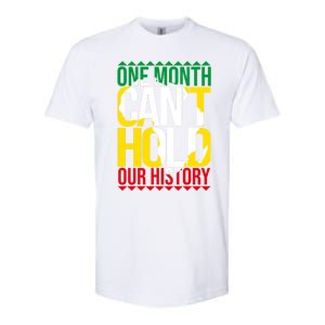 Black History One Month Can't Hold Our History African Pride Cute Gift Softstyle CVC T-Shirt