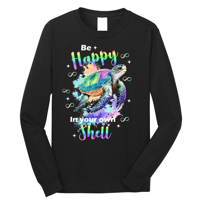 Be Happy On Your Own Colorful Turtle Self Love Long Sleeve Shirt