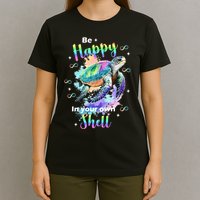 Be Happy On Your Own Colorful Turtle Self Love T-Shirt