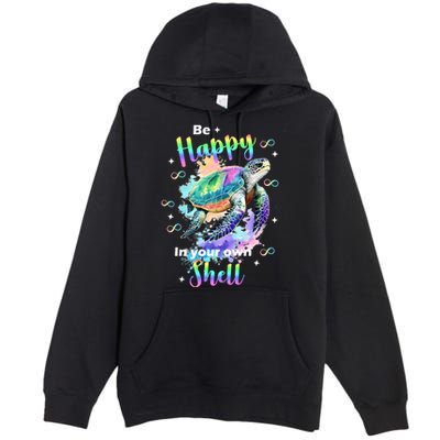 Be Happy On Your Own Colorful Turtle Self Love Premium Pullover Hoodie
