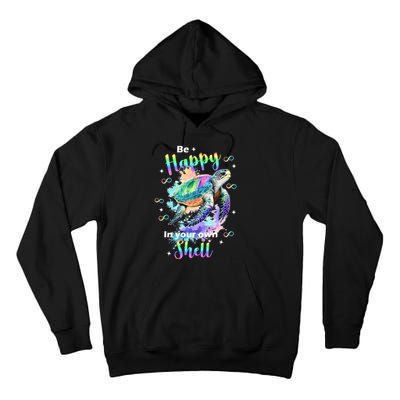 Be Happy On Your Own Colorful Turtle Self Love Tall Hoodie