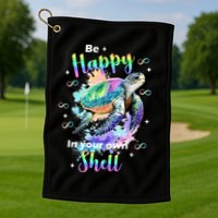 Be Happy On Your Own Colorful Turtle Self Love Golf Towel