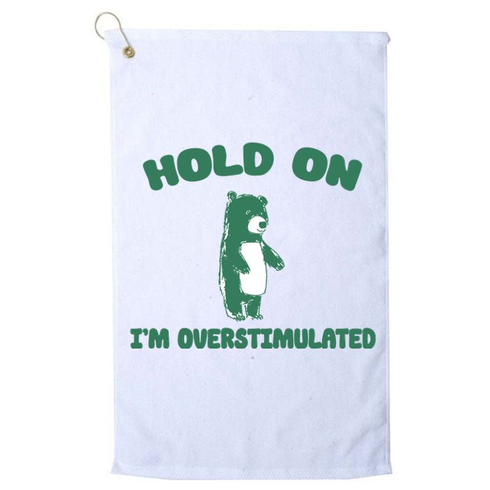 Bear Hold On IM Overstimulated Platinum Collection Golf Towel