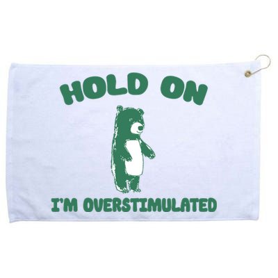 Bear Hold On IM Overstimulated Grommeted Golf Towel