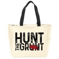 Boar Hog Pig Hunting Hunt The Grunt Funny Hog Hunter Zip Tote Bag