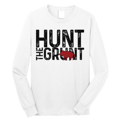 Boar Hog Pig Hunting Hunt The Grunt Funny Hog Hunter Long Sleeve Shirt