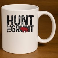 Boar Hog Pig Hunting Hunt The Grunt Funny Hog Hunter 11oz C Handle Ceramic Mug
