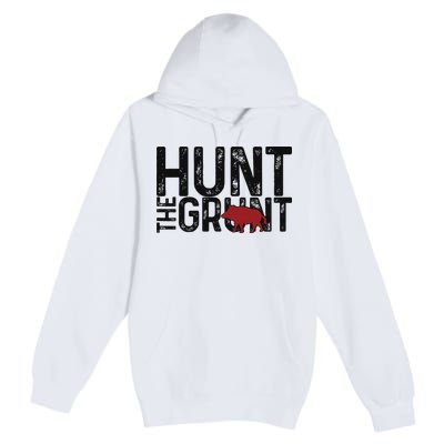 Boar Hog Pig Hunting Hunt The Grunt Funny Hog Hunter Premium Pullover Hoodie