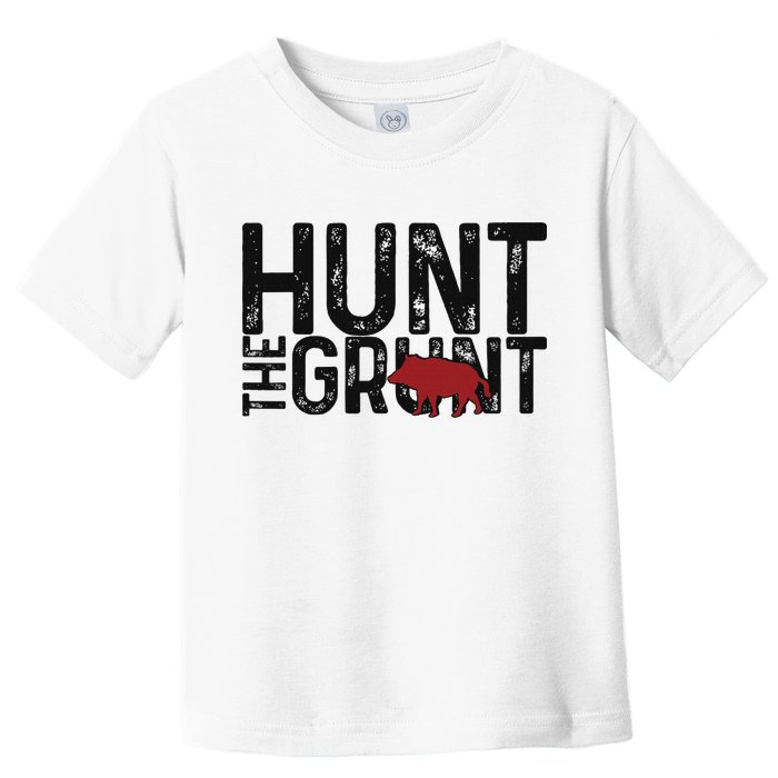 Boar Hog Pig Hunting Hunt The Grunt Funny Hog Hunter Toddler T-Shirt
