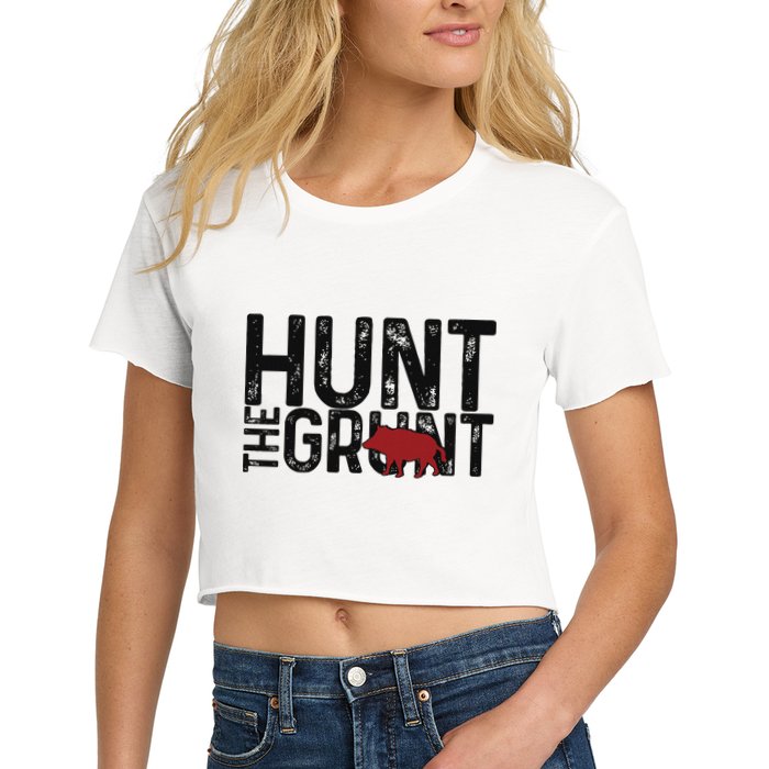 Boar Hog Pig Hunting Hunt The Grunt Funny Hog Hunter Crop Top