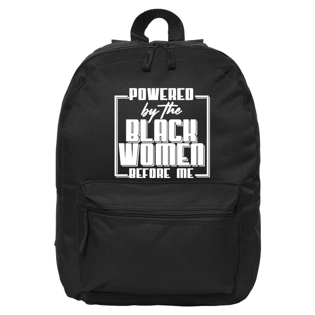 Black History Powered By The Black Women Before Me 16 in Basic Backpack