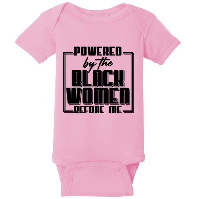 Black History Powered By The Black Women Before Me Baby Bodysuit