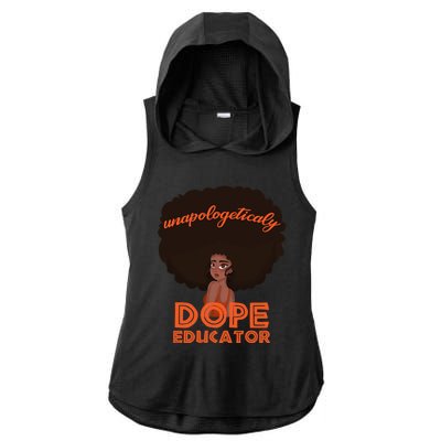 Black History Proud Black Unapologetically Dope Educator Gift Ladies PosiCharge Tri-Blend Wicking Draft Hoodie Tank