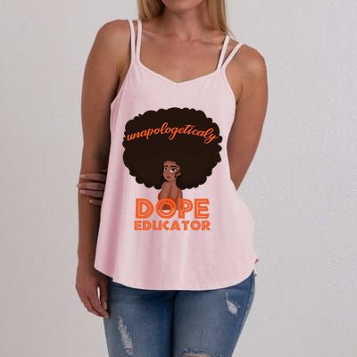 Black History Proud Black Unapologetically Dope Educator Gift Women's Strappy Tank