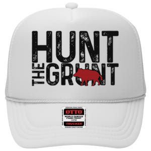 Boar Hog Pig Hunting Hunt The Grunt Funny Hog Hunter High Crown Mesh Back Trucker Hat