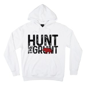 Boar Hog Pig Hunting Hunt The Grunt Funny Hog Hunter Hoodie