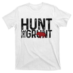 Boar Hog Pig Hunting Hunt The Grunt Funny Hog Hunter T-Shirt