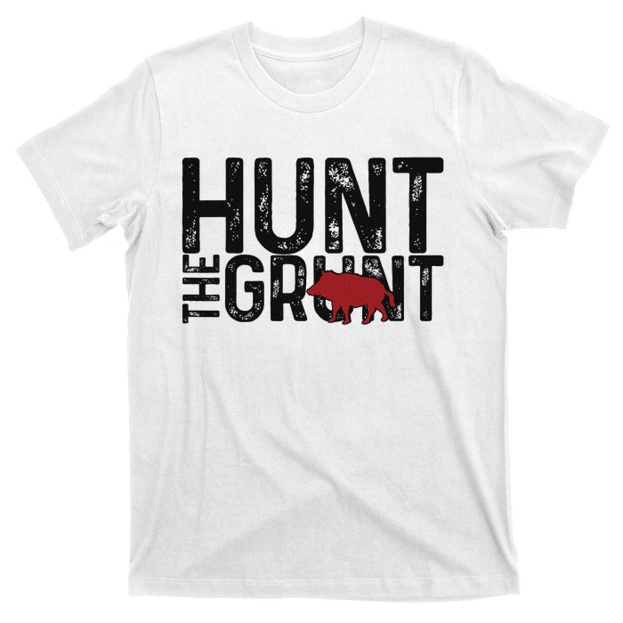 Boar Hog Pig Hunting Hunt The Grunt Funny Hog Hunter T-Shirt