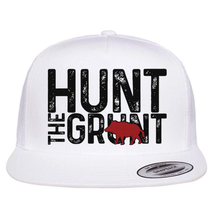 Boar Hog Pig Hunting Hunt The Grunt Funny Hog Hunter Flat Bill Trucker Hat