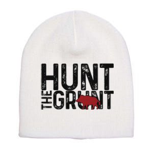 Boar Hog Pig Hunting Hunt The Grunt Funny Hog Hunter Short Acrylic Beanie