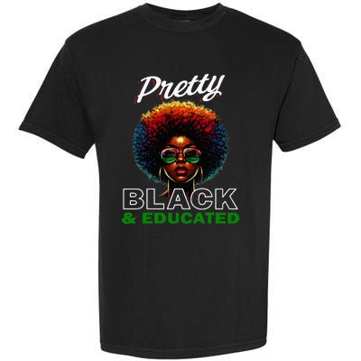 Black History Pretty Black And Educated Garment-Dyed Heavyweight T-Shirt