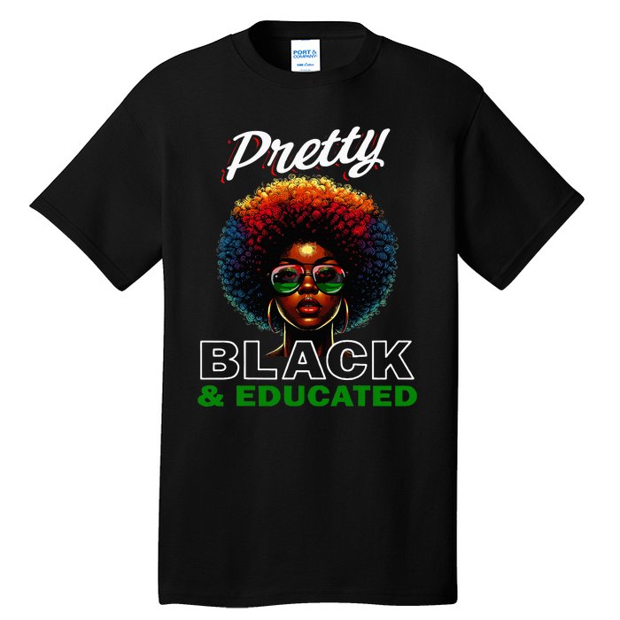 Black History Pretty Black And Educated Tall T-Shirt