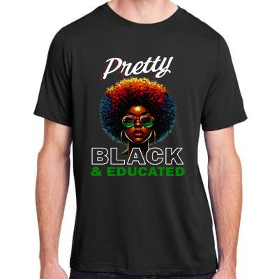 Black History Pretty Black And Educated Adult ChromaSoft Performance T-Shirt