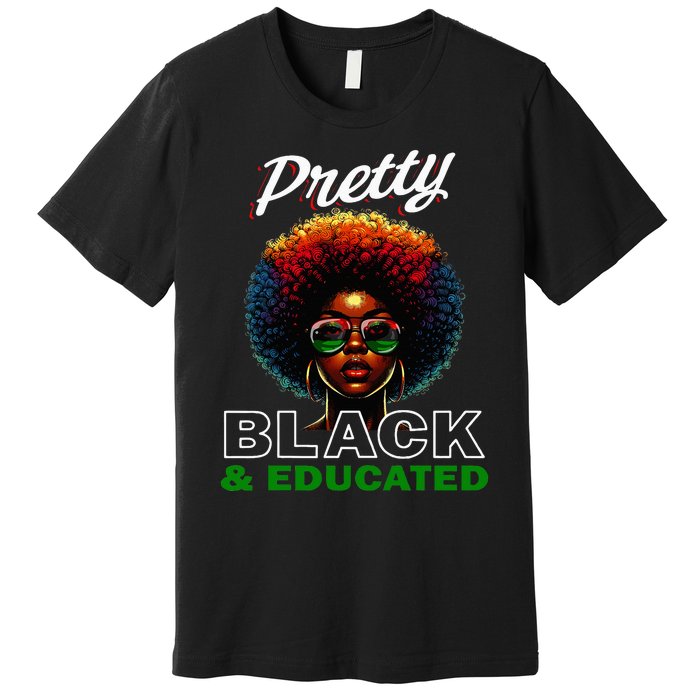 Black History Pretty Black And Educated Premium T-Shirt