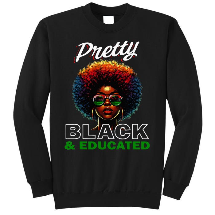 Black History Pretty Black And Educated Tall Sweatshirt