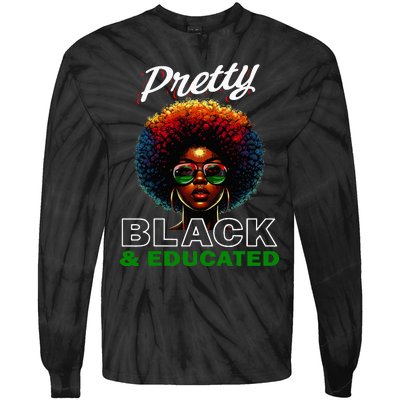 Black History Pretty Black And Educated Tie-Dye Long Sleeve Shirt