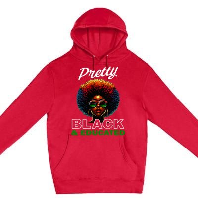 Black History Pretty Black And Educated Premium Pullover Hoodie