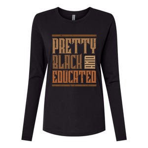 Black History Pretty Educated Melanin African Cool Gift Womens Cotton Relaxed Long Sleeve T-Shirt